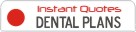 Click for Individual and Family Dental Quotes