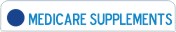 Click for Medicare Advantage, Medicare Supplements and Medicare Part D - MediGap